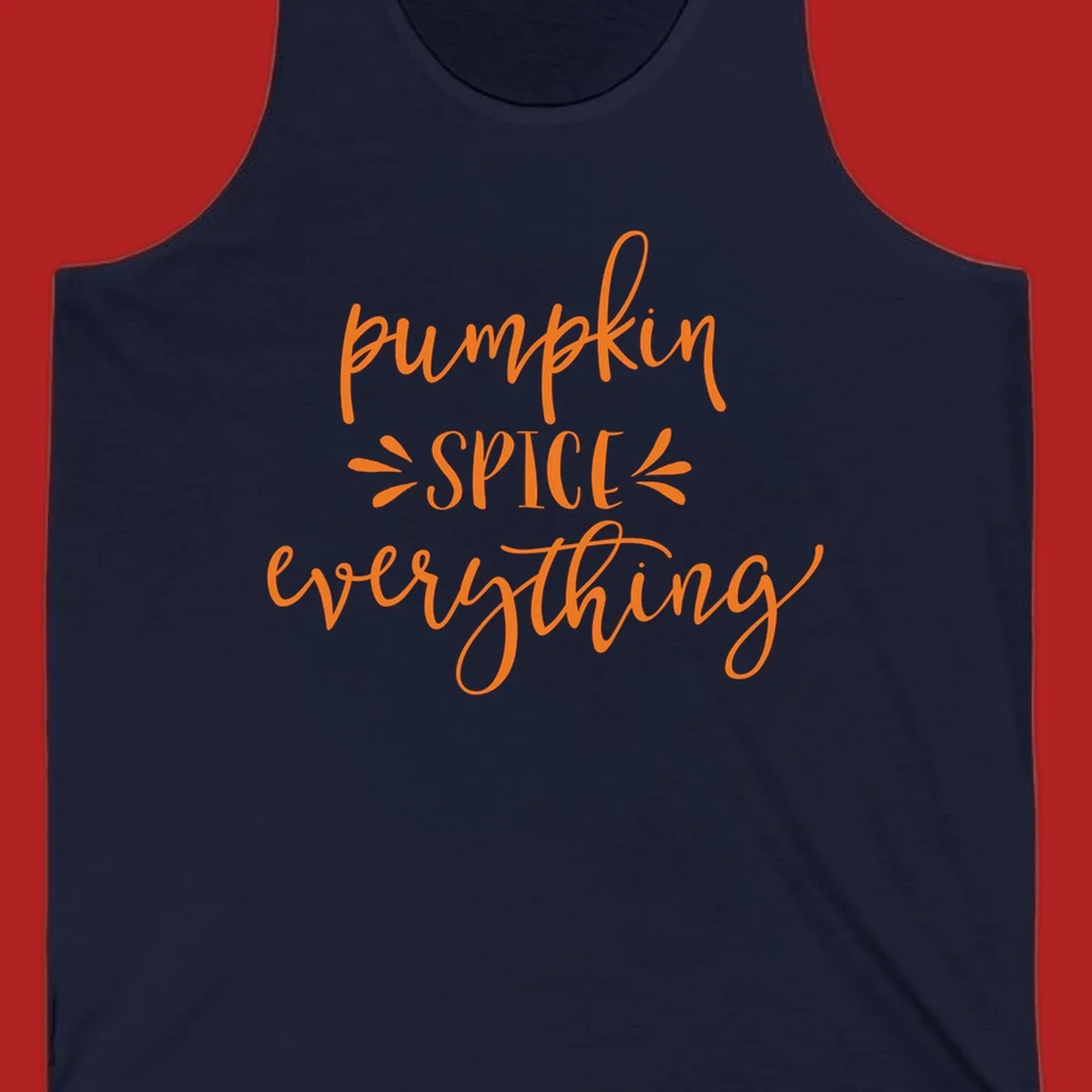 Pumpkin Spice Everything text design in orange script font, celebrating fall.