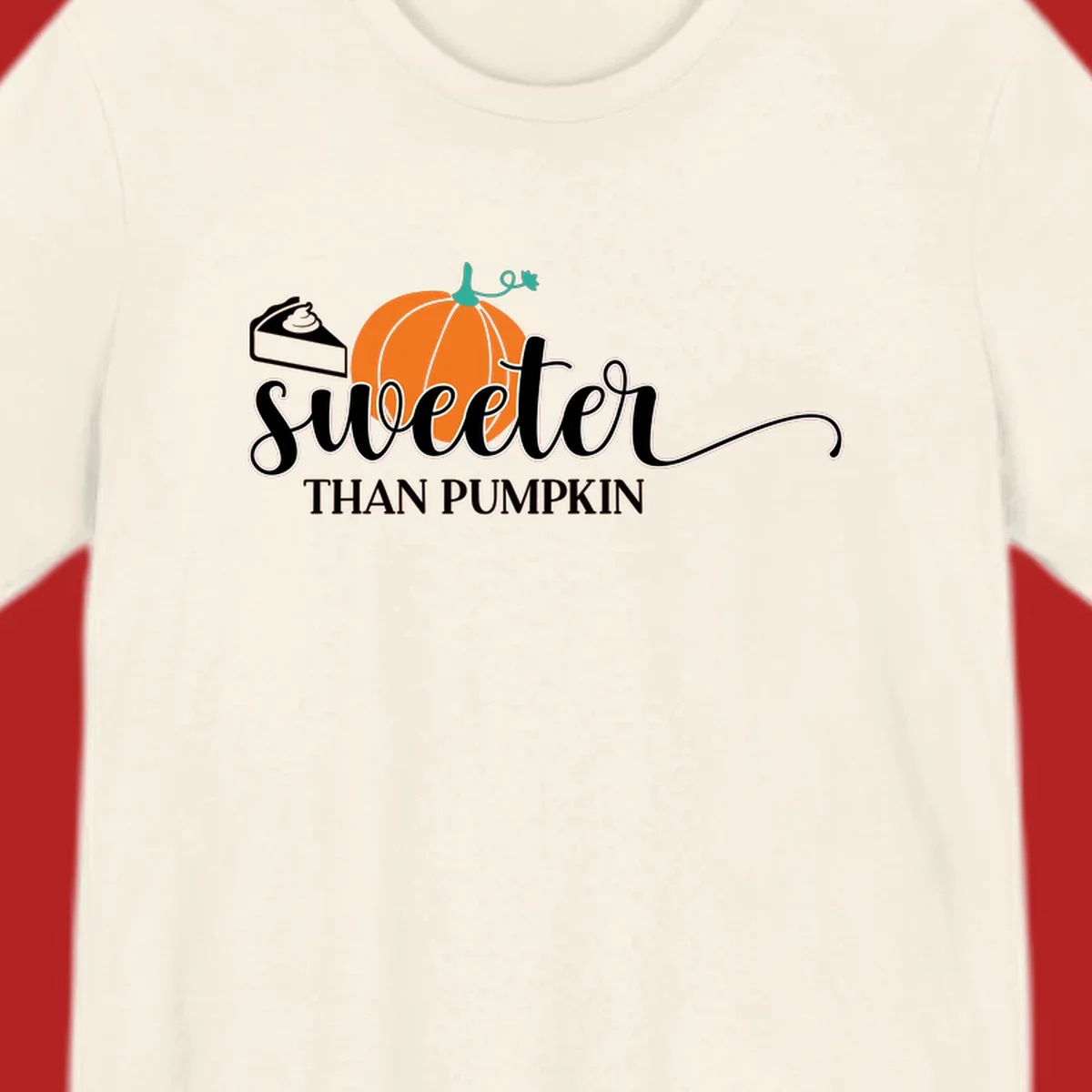 Sweeter than pumpkin pie graphic with pie slice and pumpkin artwork.