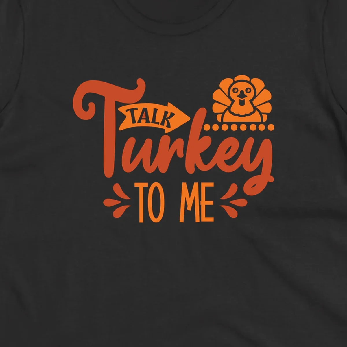 Talk Turkey To Me Thanksgiving graphic with turkey and arrow illustration
