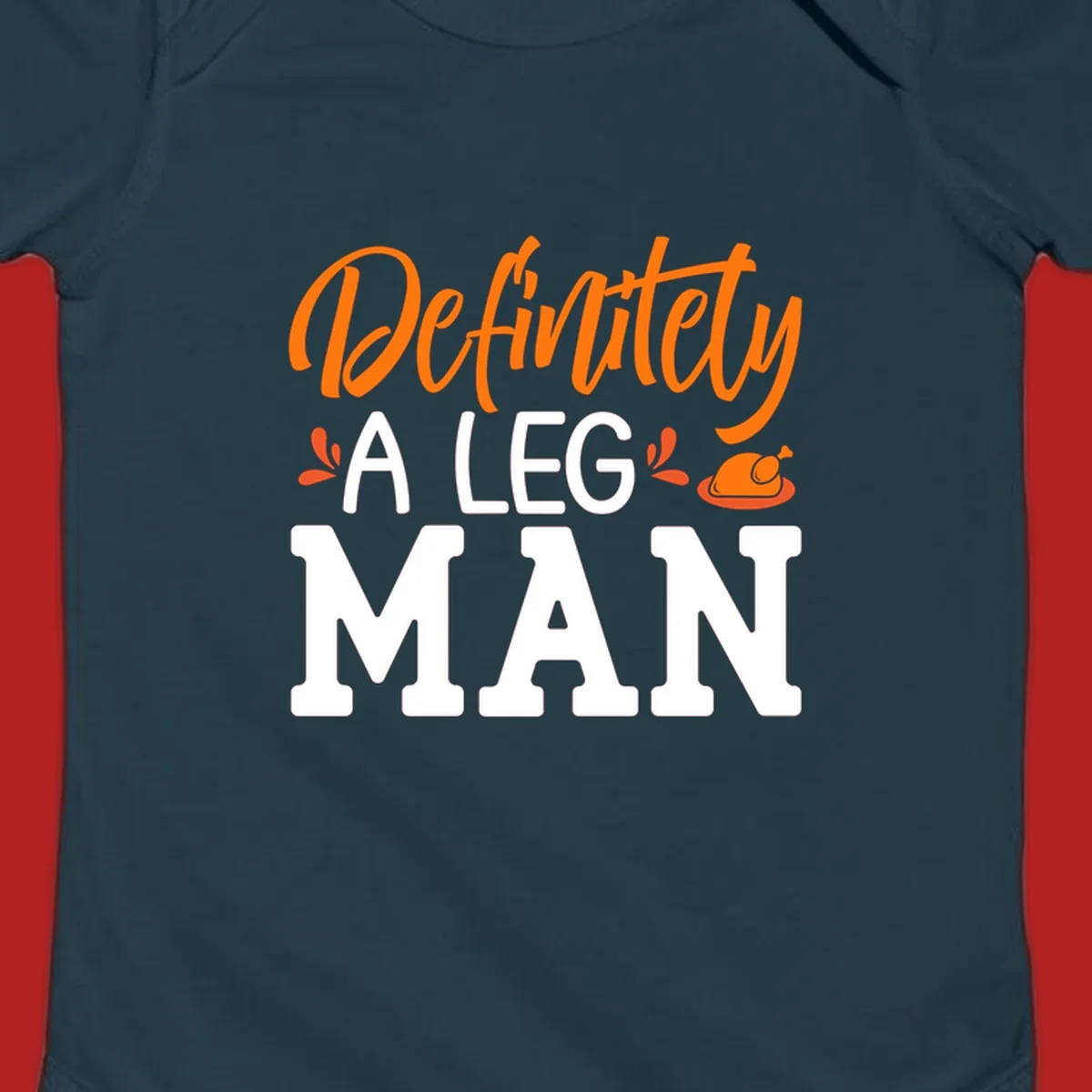 Thanksgiving Leg Man typography design with a roasted turkey illustration. Orange and white text on black.