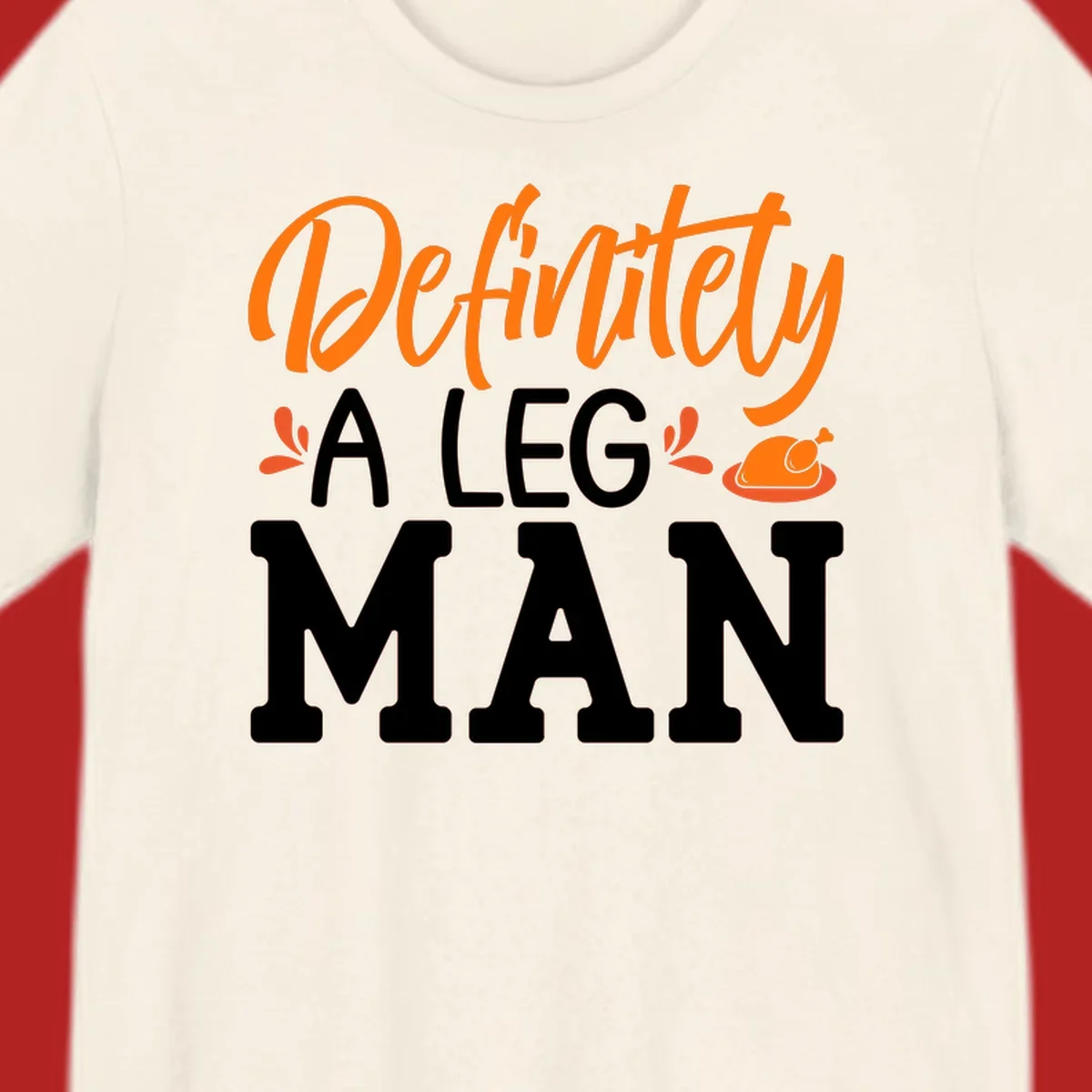 Thanksgiving Leg Man typography design with a roasted turkey illustration. Orange and white text on black.