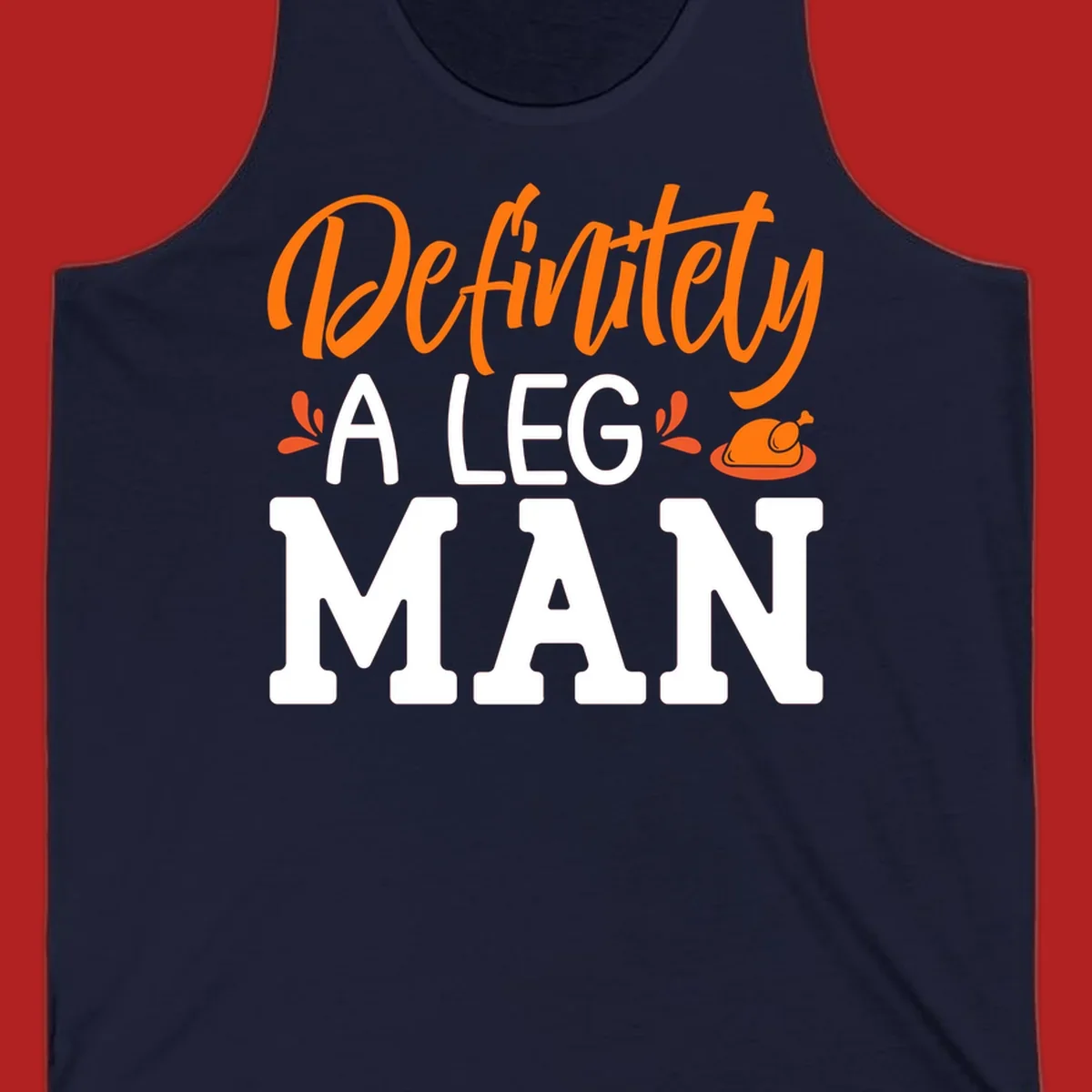 Thanksgiving Leg Man typography design with a roasted turkey illustration. Orange and white text on black.