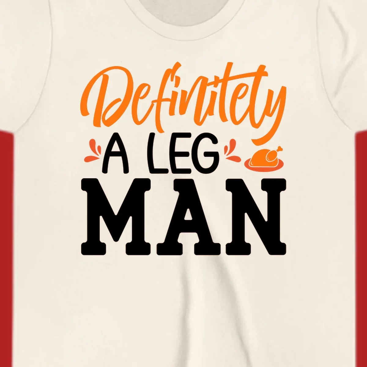 Thanksgiving Leg Man typography design with a roasted turkey illustration. Orange and white text on black.
