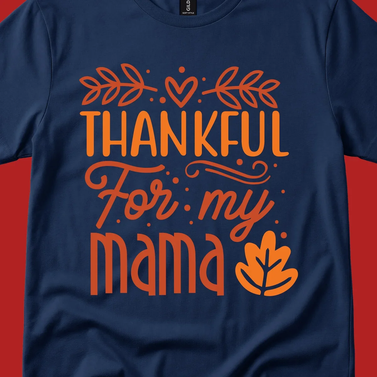Thankful For My Mama typography design with fall leaves and heart.