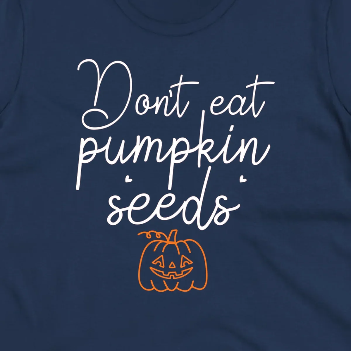 Don't eat pumpkin seeds Halloween text with jack-o-lantern illustration