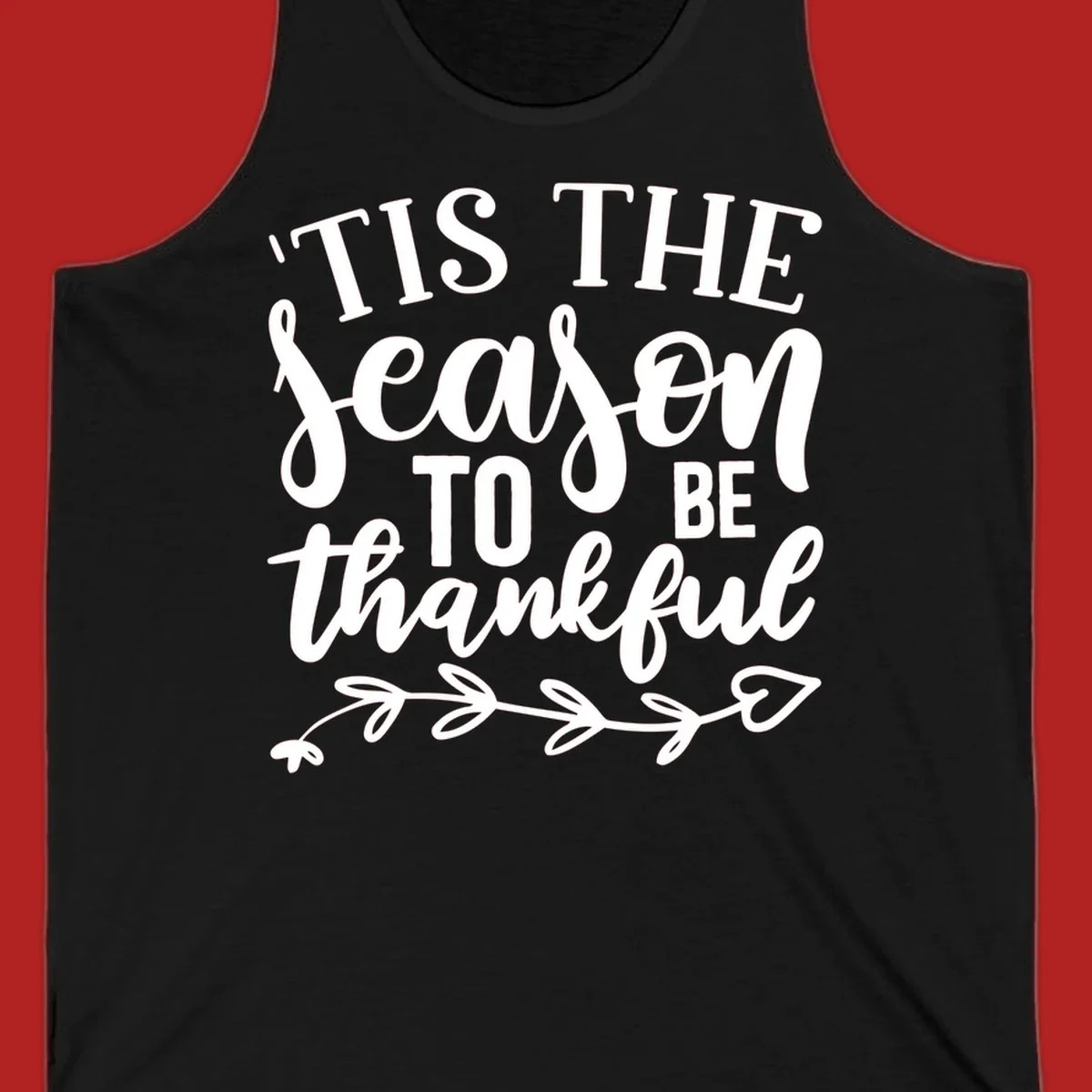 Tis the season to be thankful typography with floral vine graphic