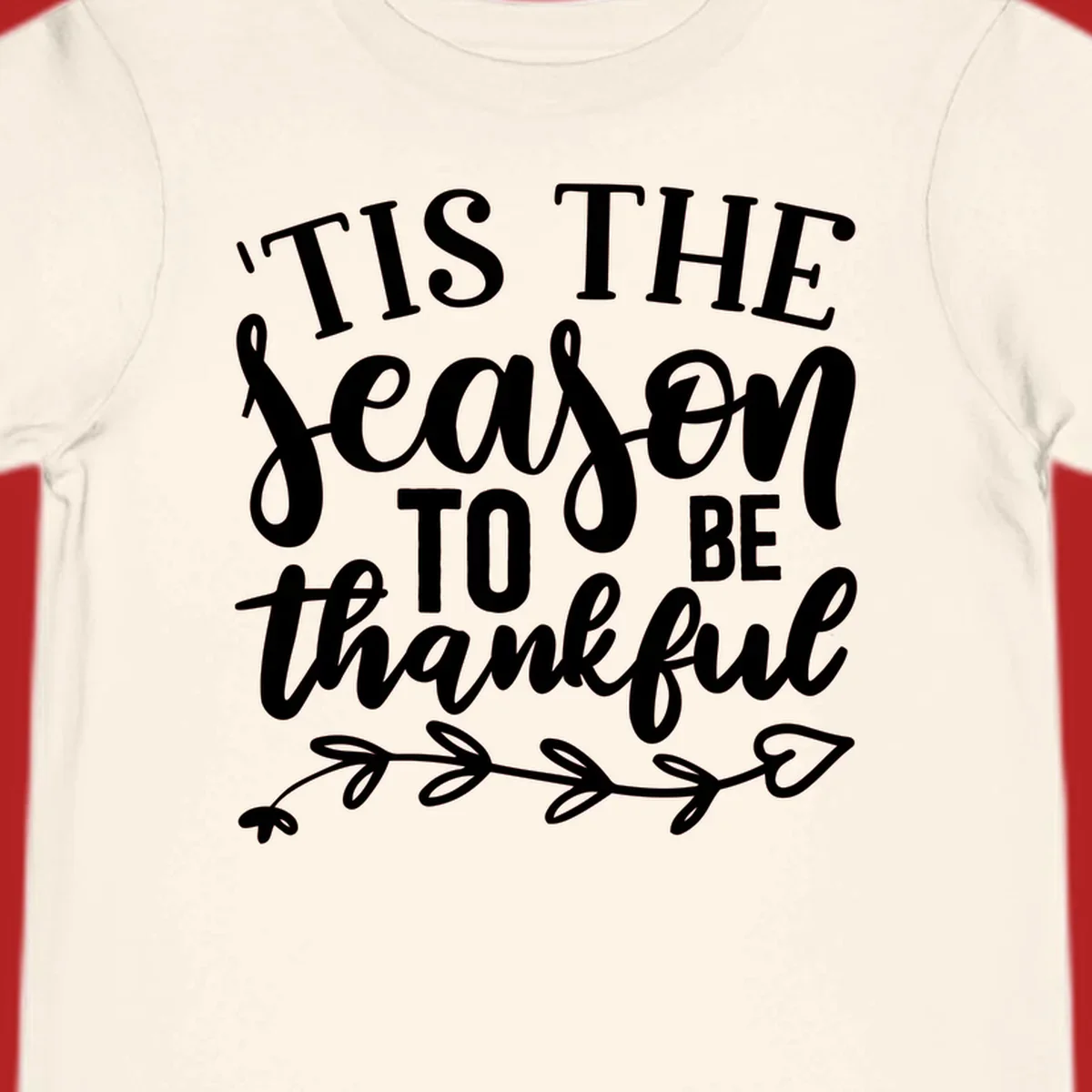 Tis the season to be thankful typography with floral vine graphic