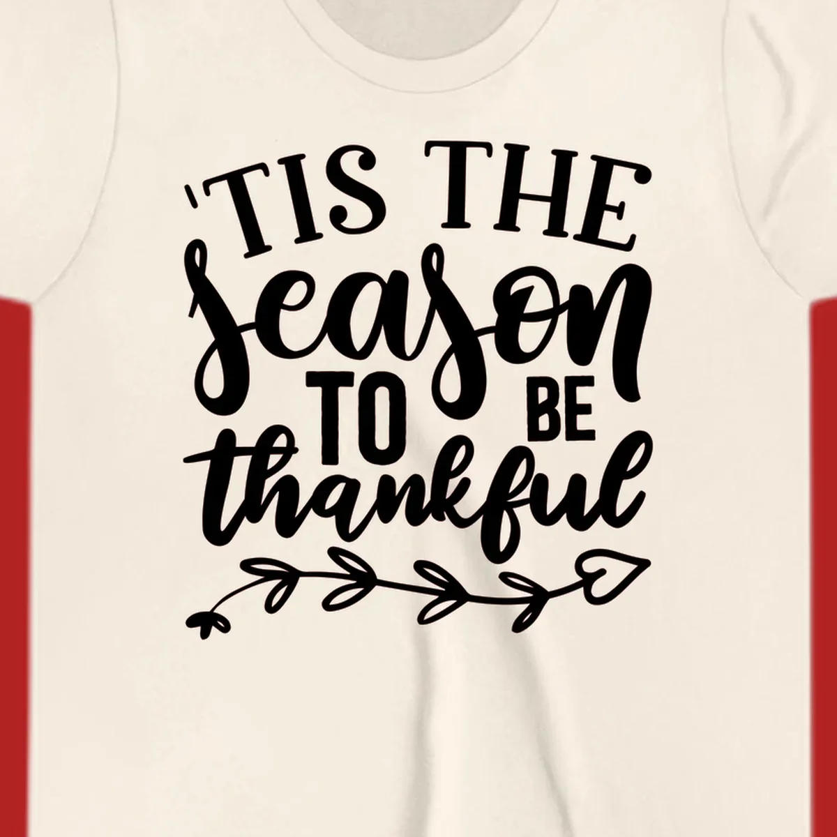 Tis the season to be thankful typography with floral vine graphic