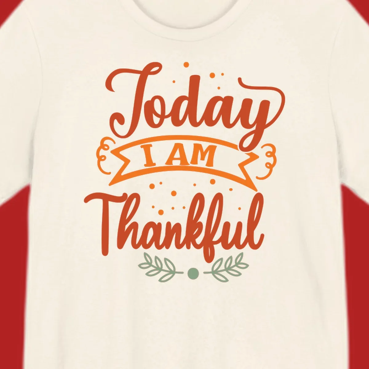 Today I Am Thankful Thanksgiving grateful typography design