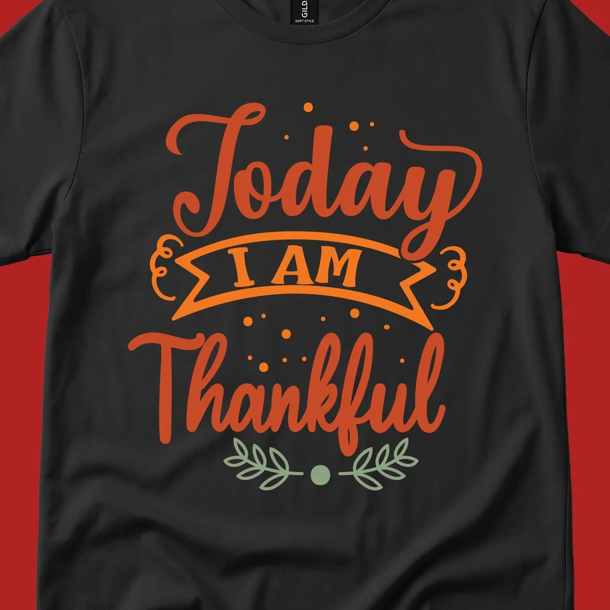 Today I Am Thankful Thanksgiving grateful typography design