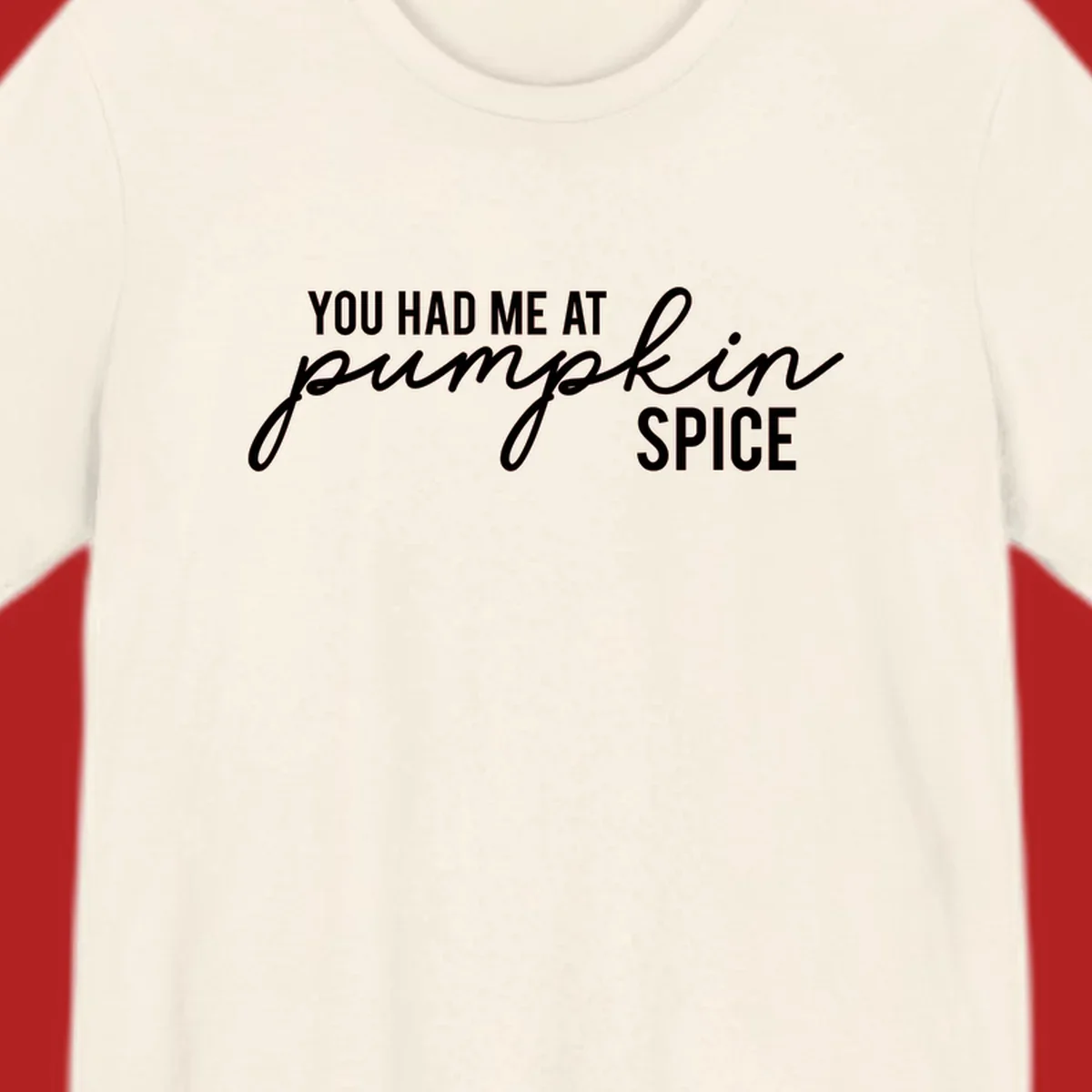 Typography design with the phrase You Had Me At Pumpkin Spice, celebrating fall.