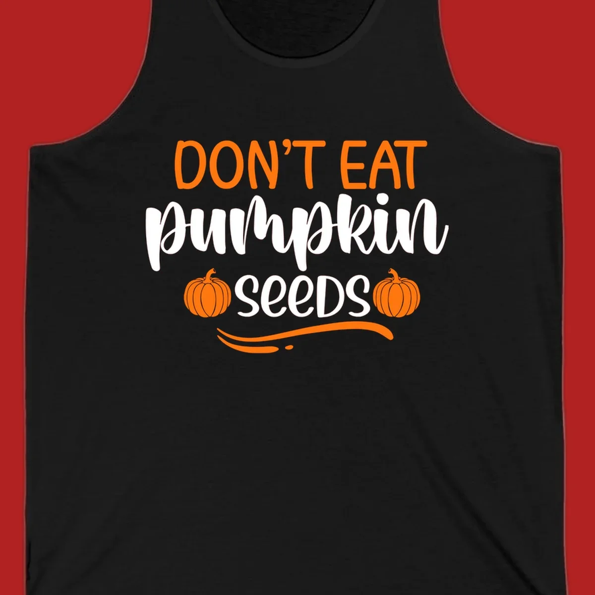 Don't Eat Pumpkin Seeds Fall Saying with pumpkins and swirls