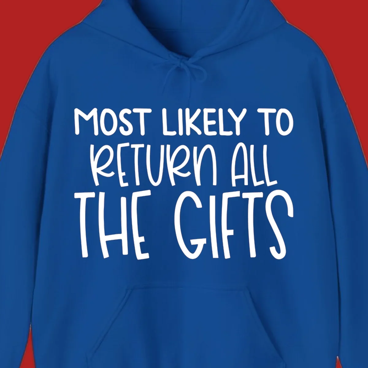 Text design: MOST LIKELY TO RETURN ALL THE GIFTS. White lettering on dark background.