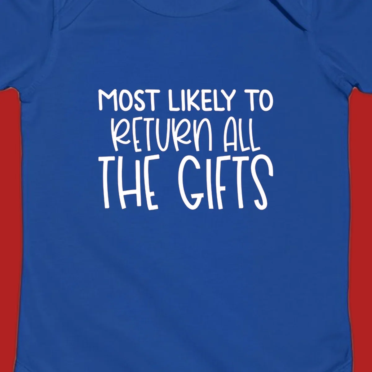 Text design: MOST LIKELY TO RETURN ALL THE GIFTS. White lettering on dark background.