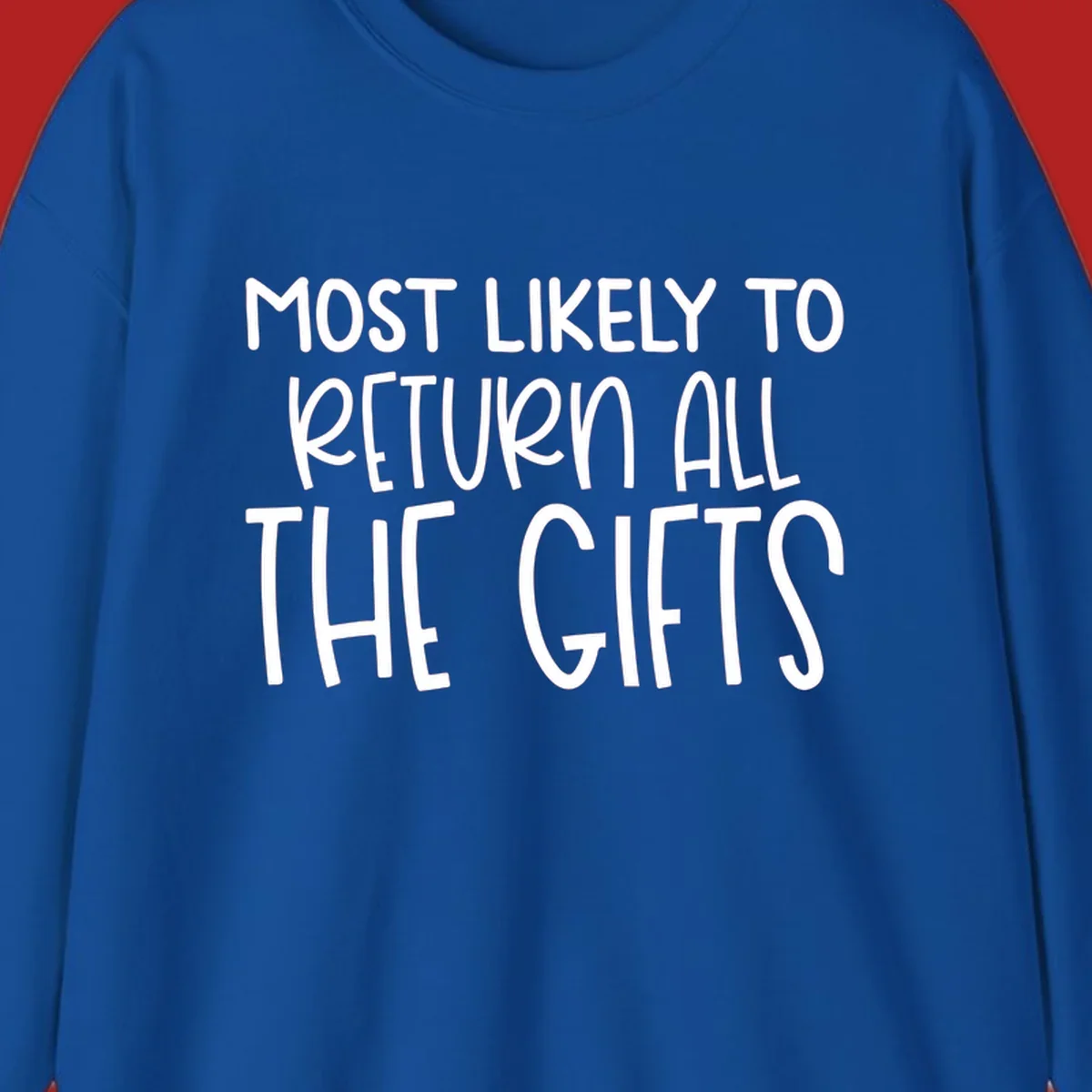 Text design: MOST LIKELY TO RETURN ALL THE GIFTS. White lettering on dark background.