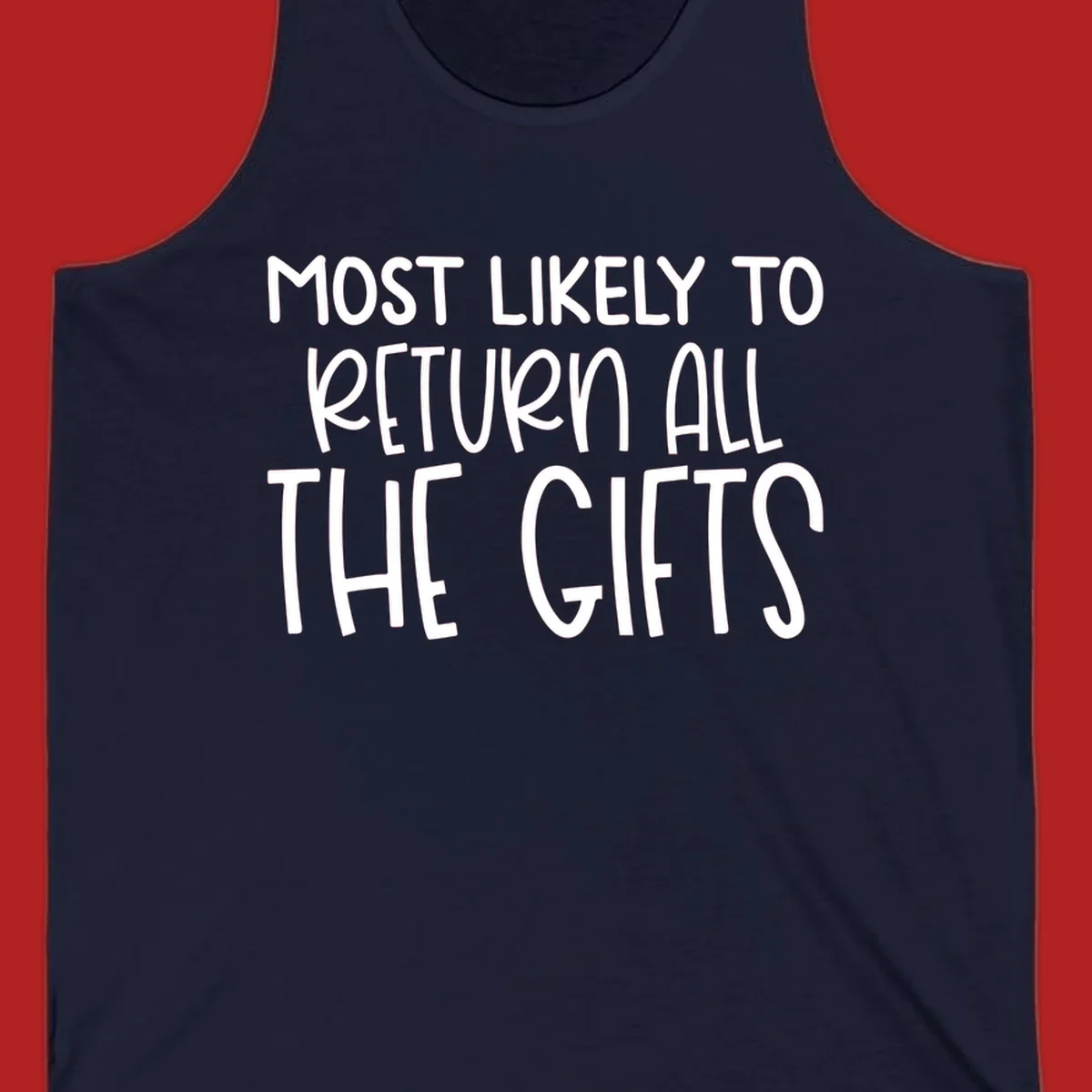 Text design: MOST LIKELY TO RETURN ALL THE GIFTS. White lettering on dark background.