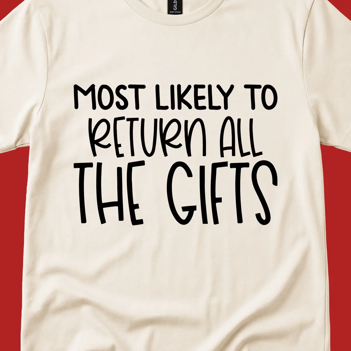 Text design: MOST LIKELY TO RETURN ALL THE GIFTS. White lettering on dark background.