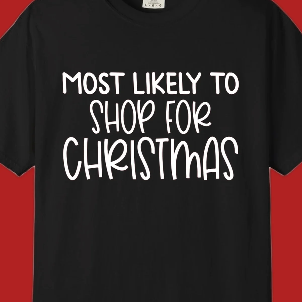 Text design reading 'Most Likely To Shop For Christmas' in white lettering.