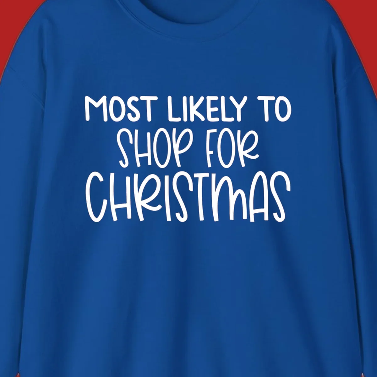 Text design reading 'Most Likely To Shop For Christmas' in white lettering.