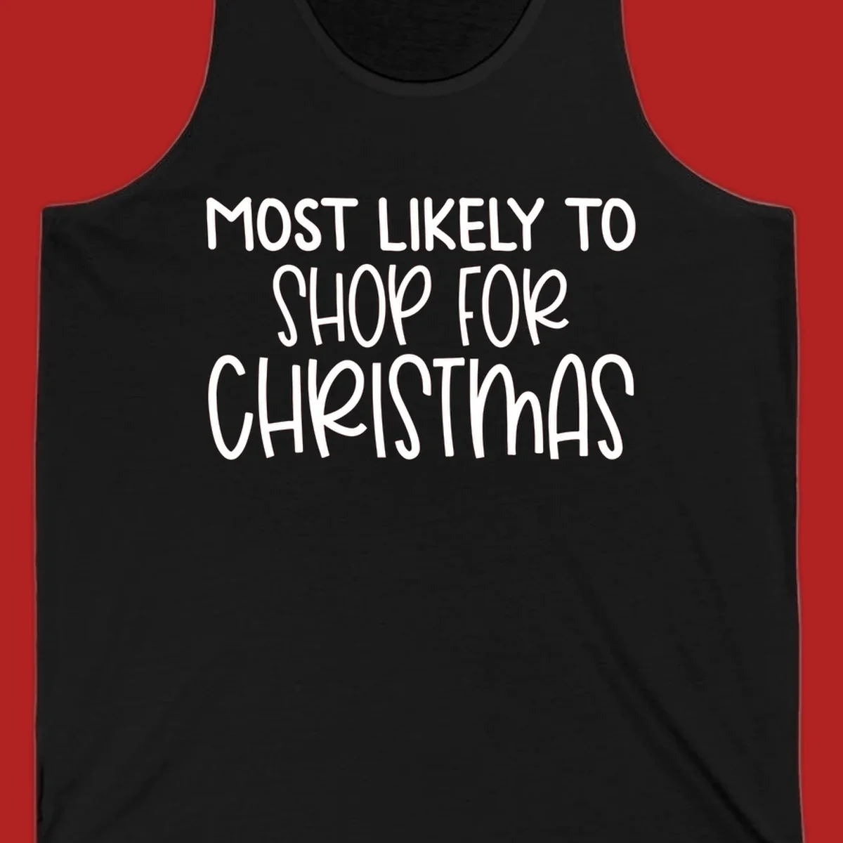 Text design reading 'Most Likely To Shop For Christmas' in white lettering.