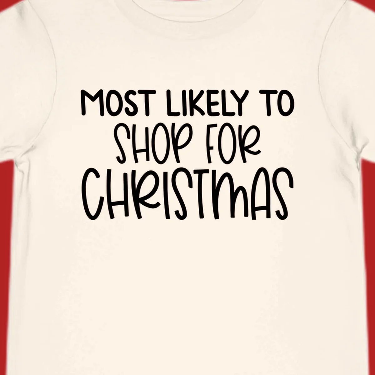 Text design reading 'Most Likely To Shop For Christmas' in white lettering.