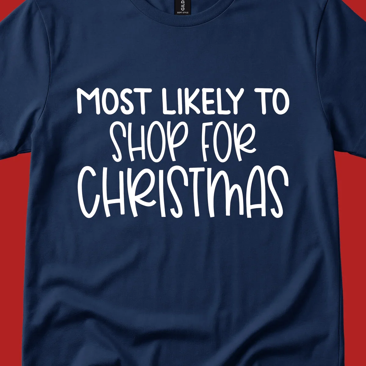 Text design reading 'Most Likely To Shop For Christmas' in white lettering.