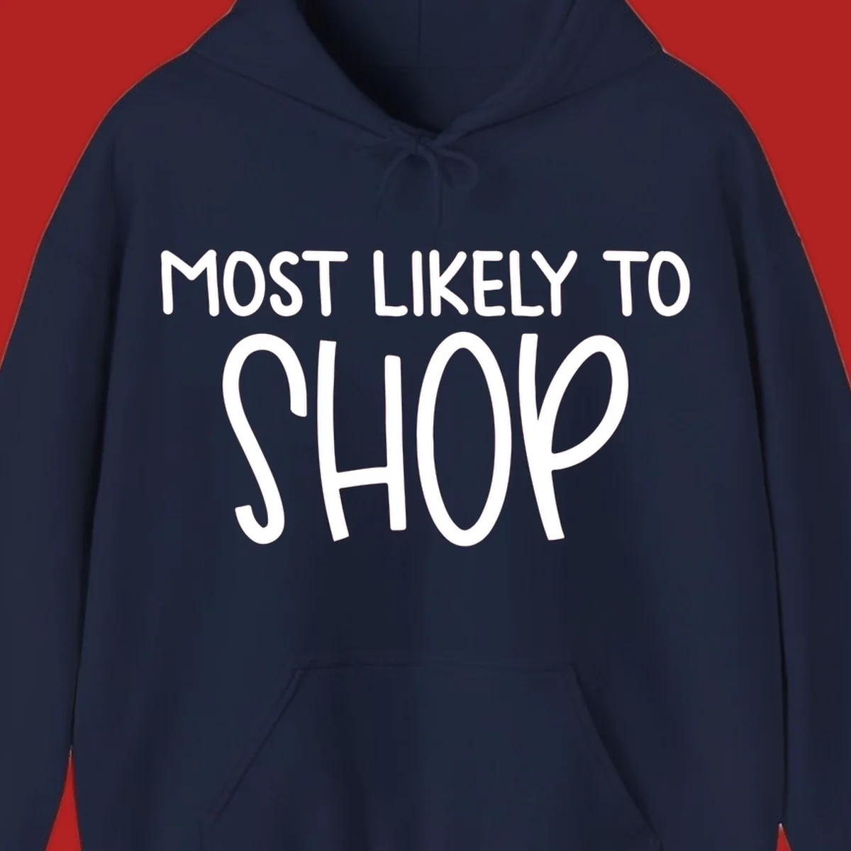 White text that says MOST LIKELY TO SHOP on a black background. Design for shop til you drop.