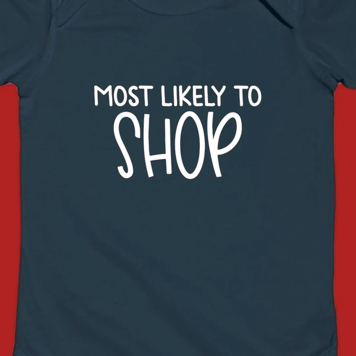 White text that says MOST LIKELY TO SHOP on a black background. Design for shop til you drop.