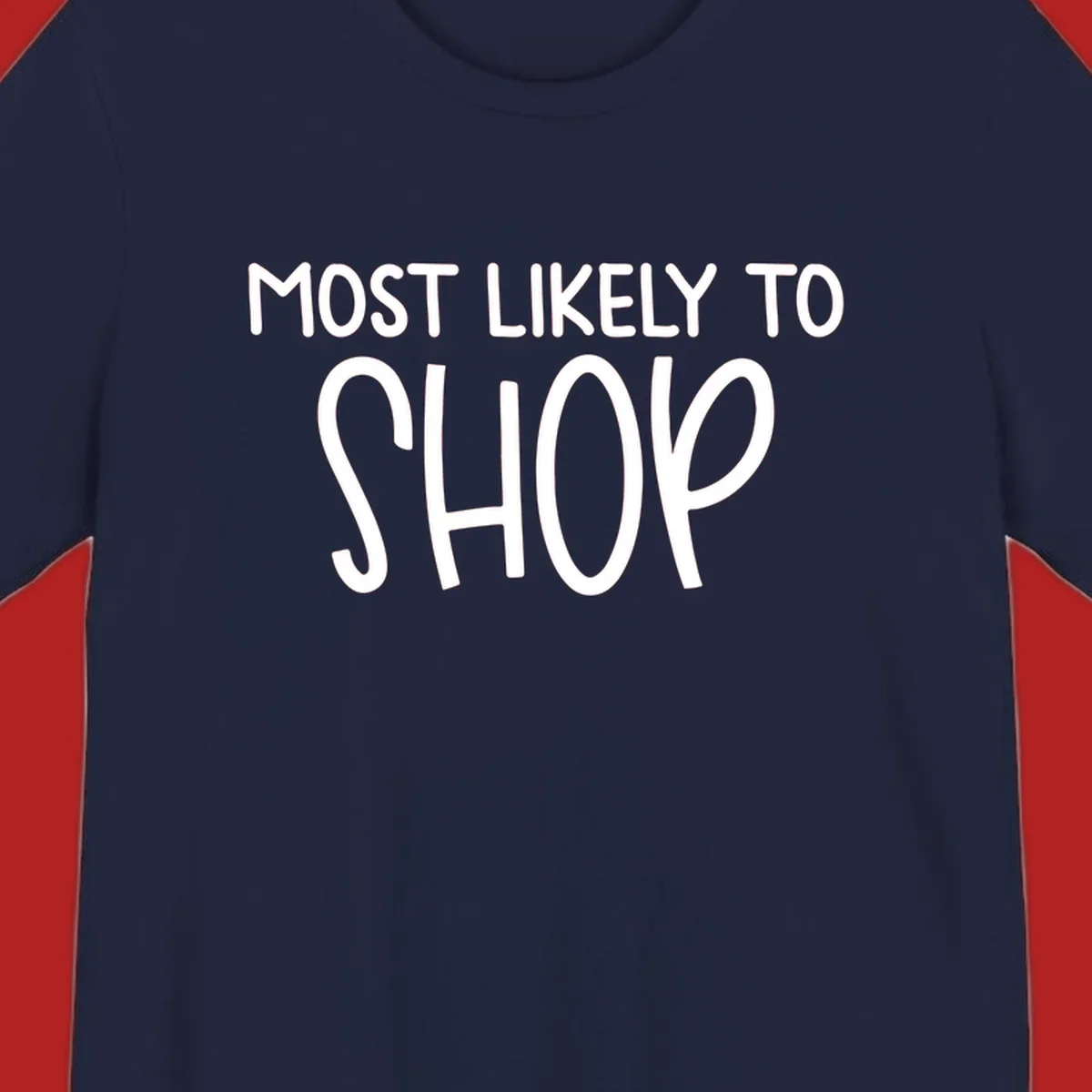White text that says MOST LIKELY TO SHOP on a black background. Design for shop til you drop.