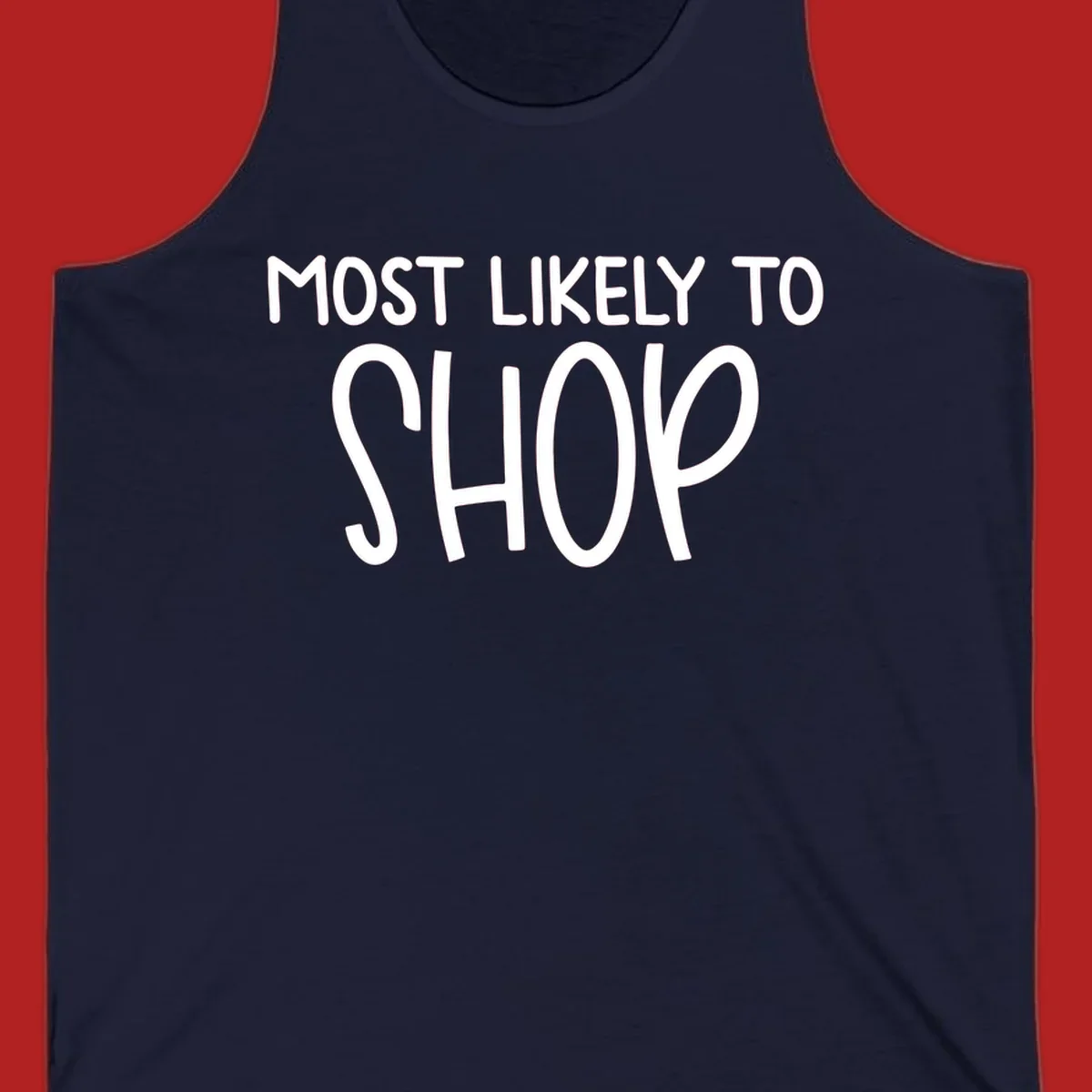 White text that says MOST LIKELY TO SHOP on a black background. Design for shop til you drop.