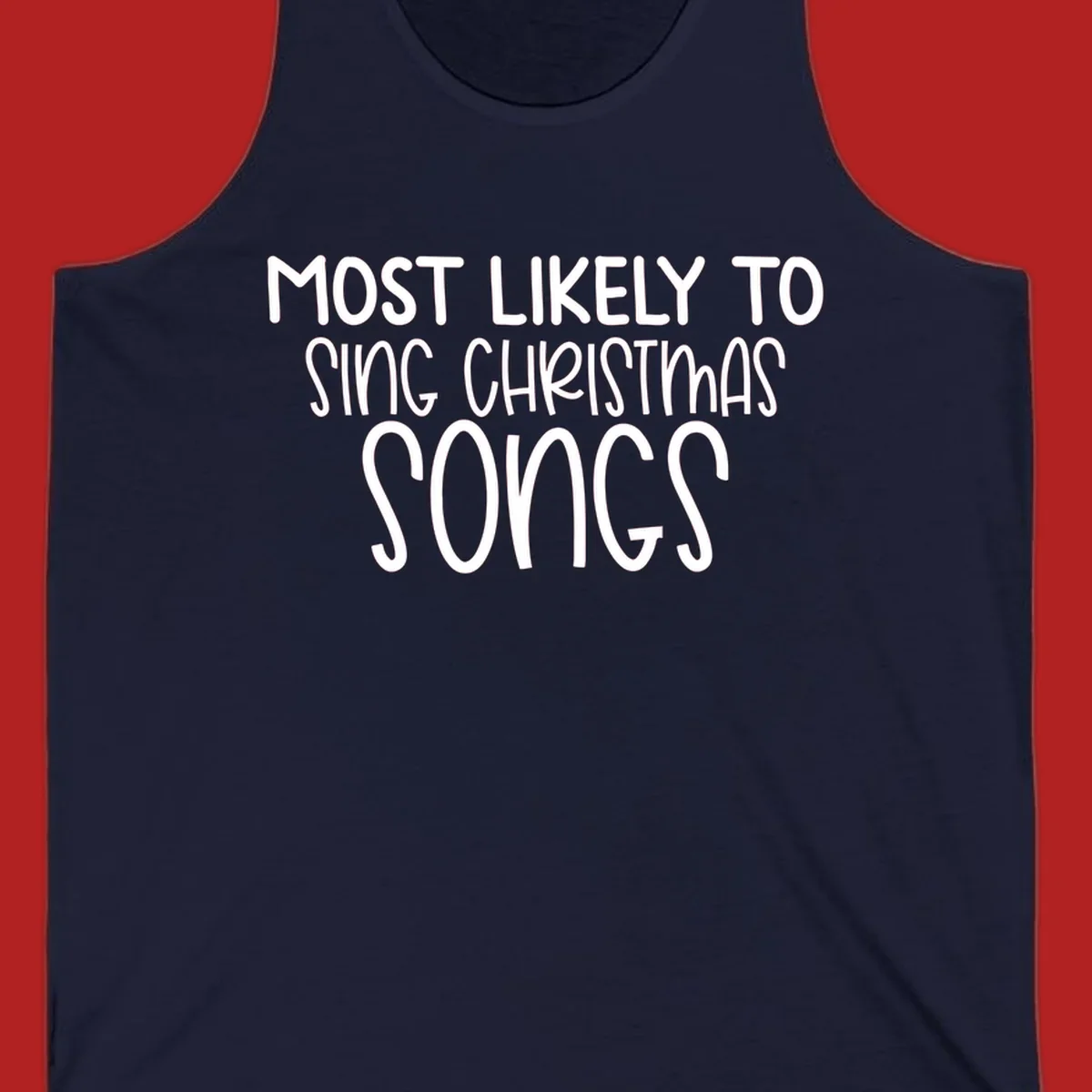 Text design 'Most Likely To Sing Christmas Songs' in white, bold lettering.