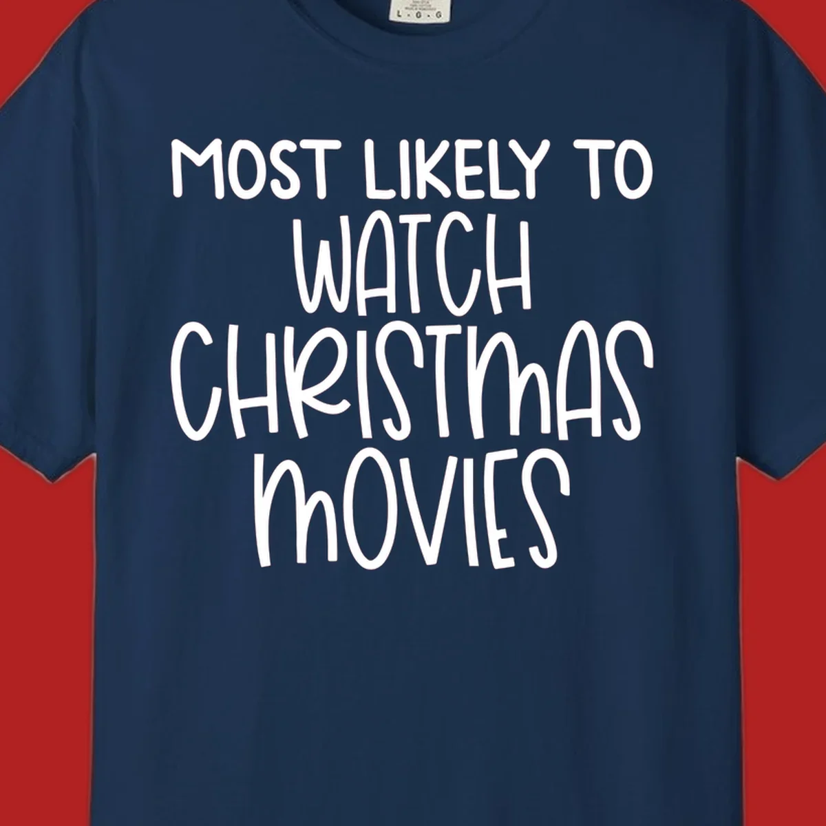 Most Likely To Watch Christmas Movies text design