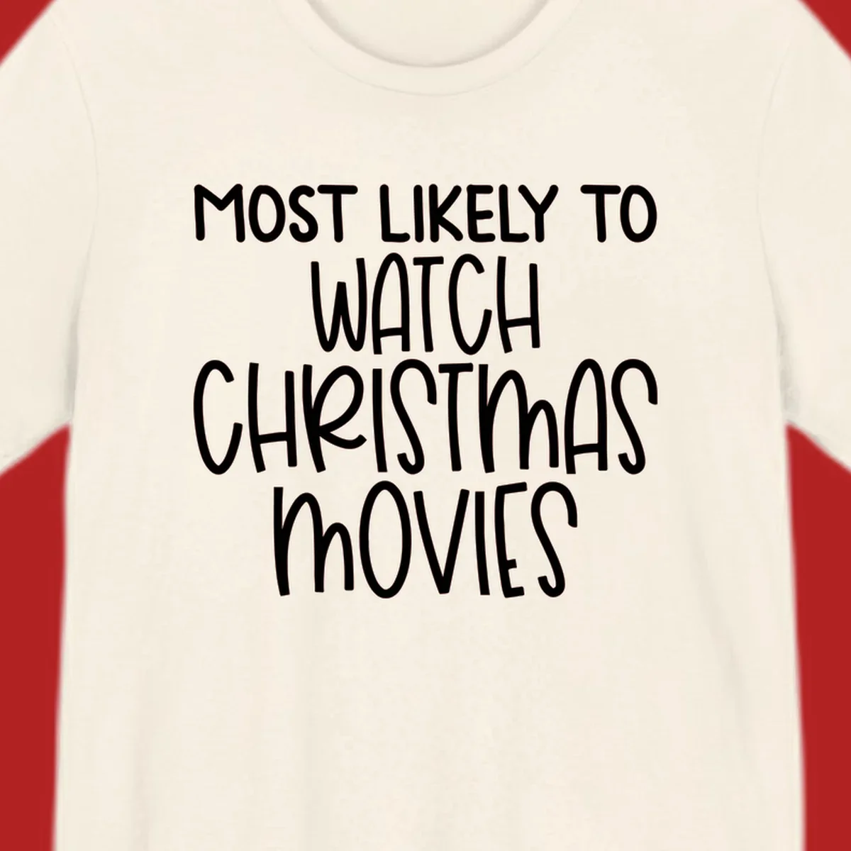 Most Likely To Watch Christmas Movies text design