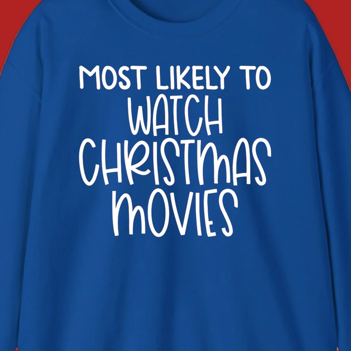 Most Likely To Watch Christmas Movies text design