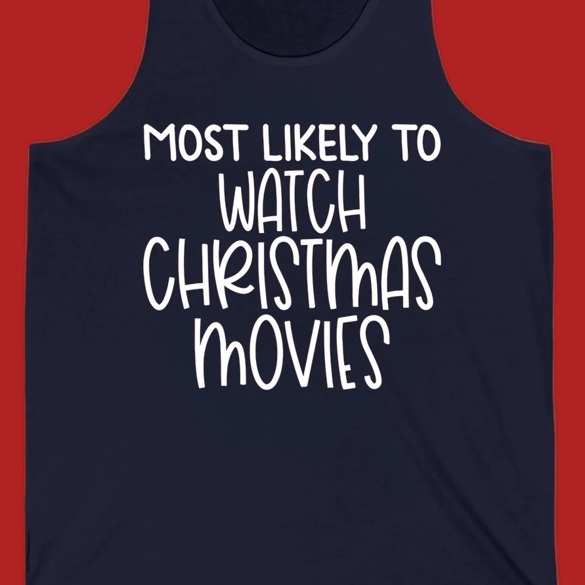 Most Likely To Watch Christmas Movies text design