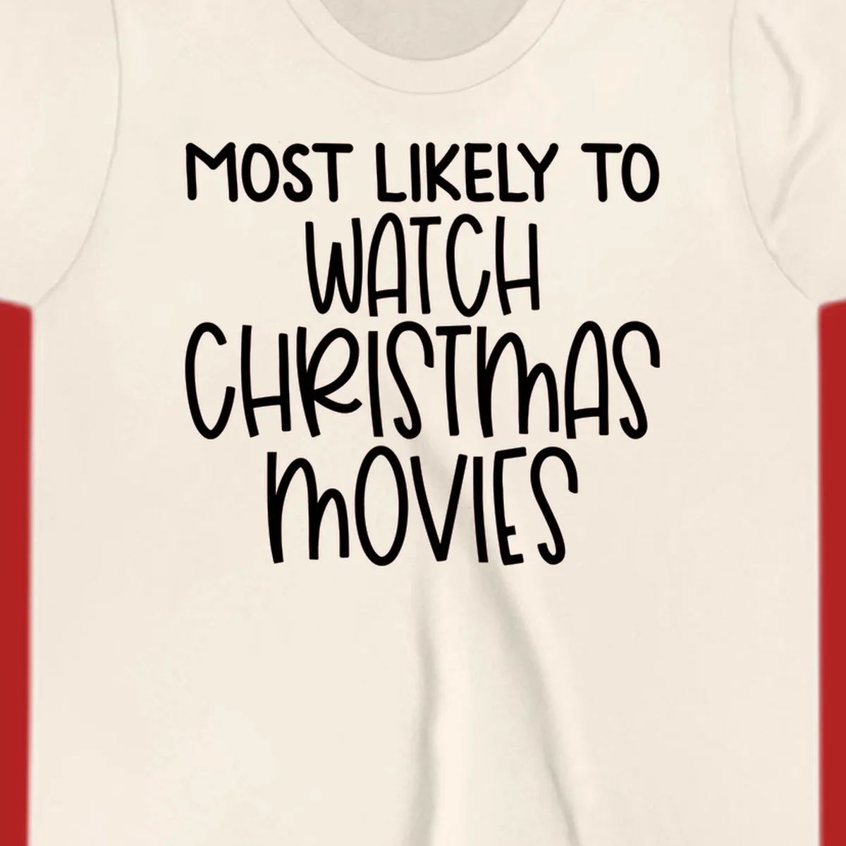 Most Likely To Watch Christmas Movies text design