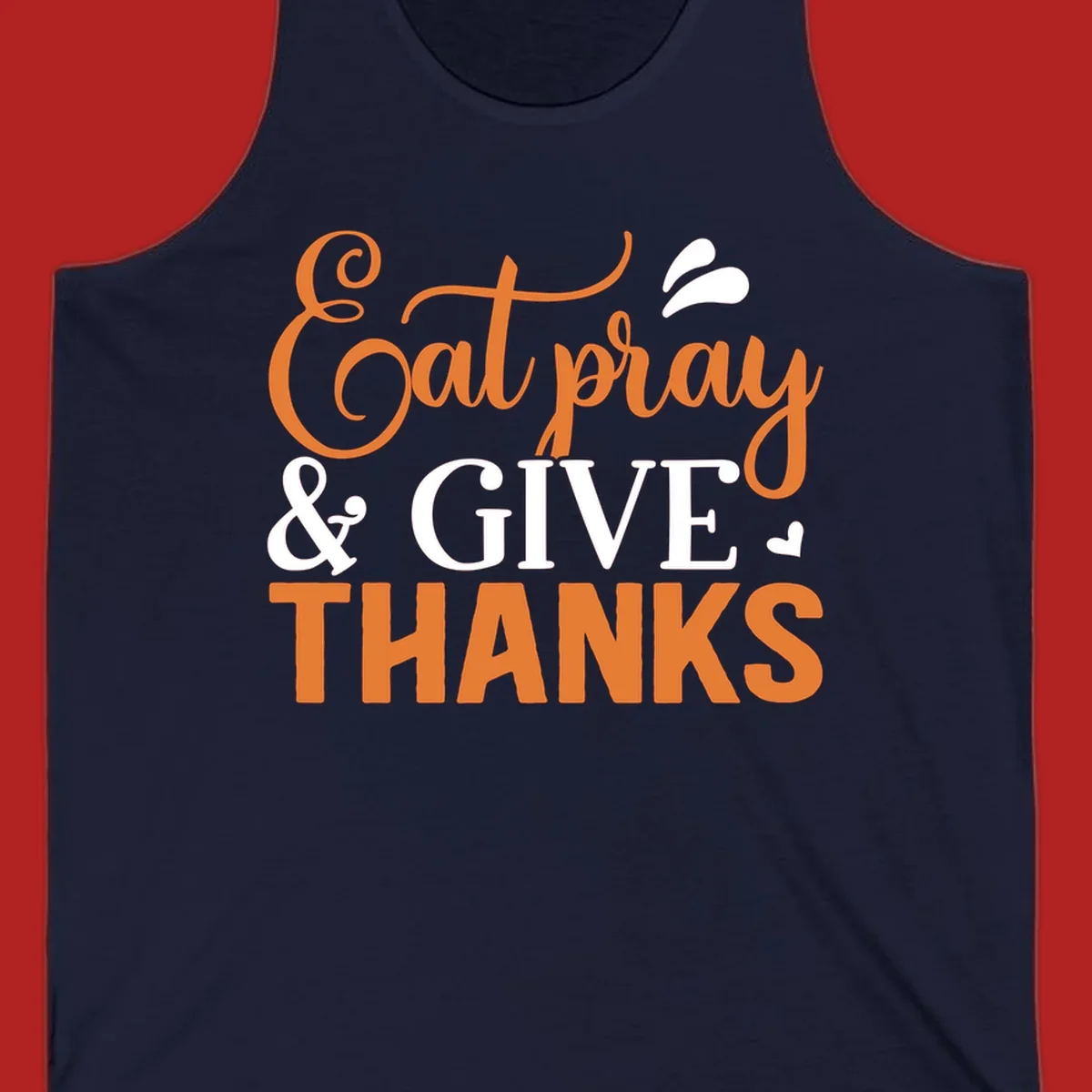 Eat Pray Give Thanks text design with orange, white, and black lettering.