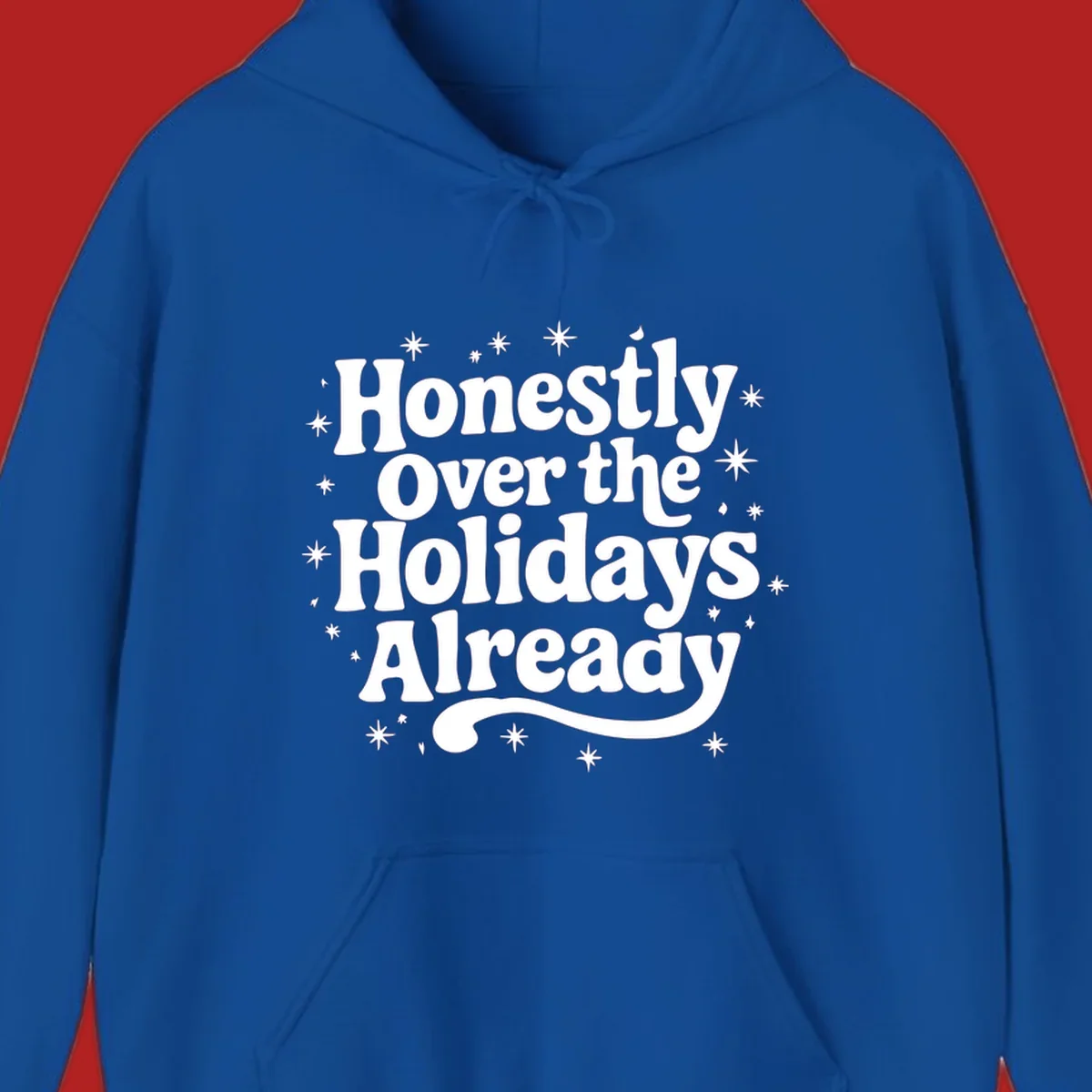 Honestly Over the Holidays Already text with starbursts, retro font.
