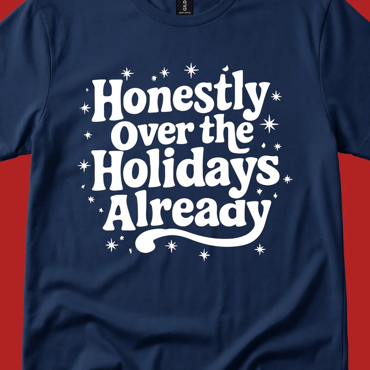 Honestly Over the Holidays Already text with starbursts, retro font.