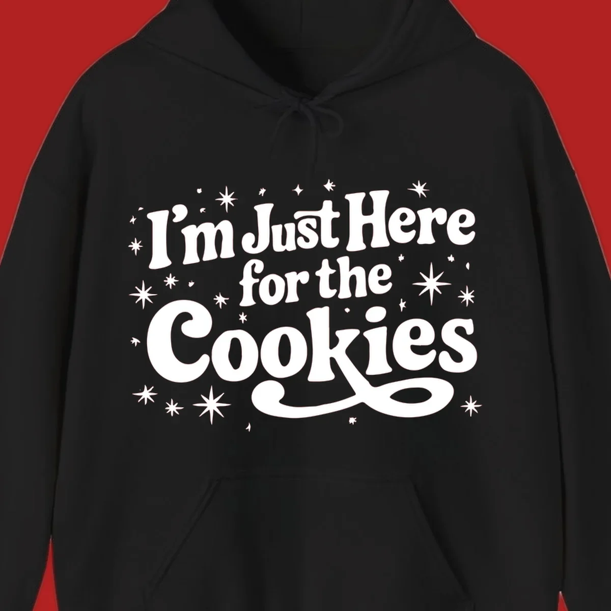 I'm Just Here for the Cookies text with stars graphic