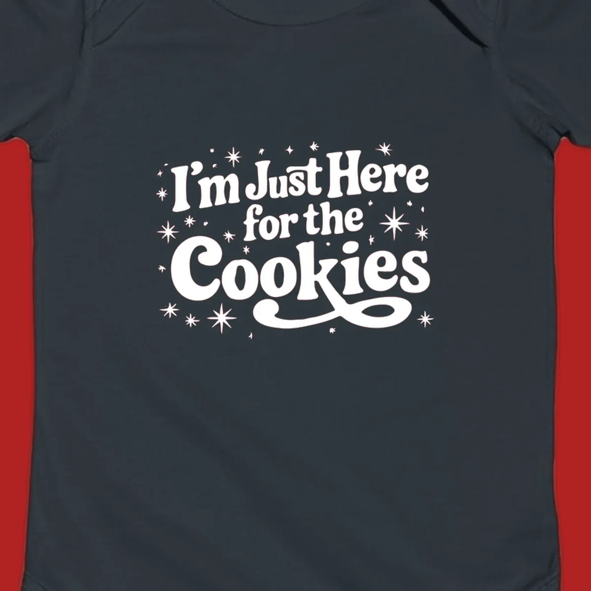 I'm Just Here for the Cookies text with stars graphic