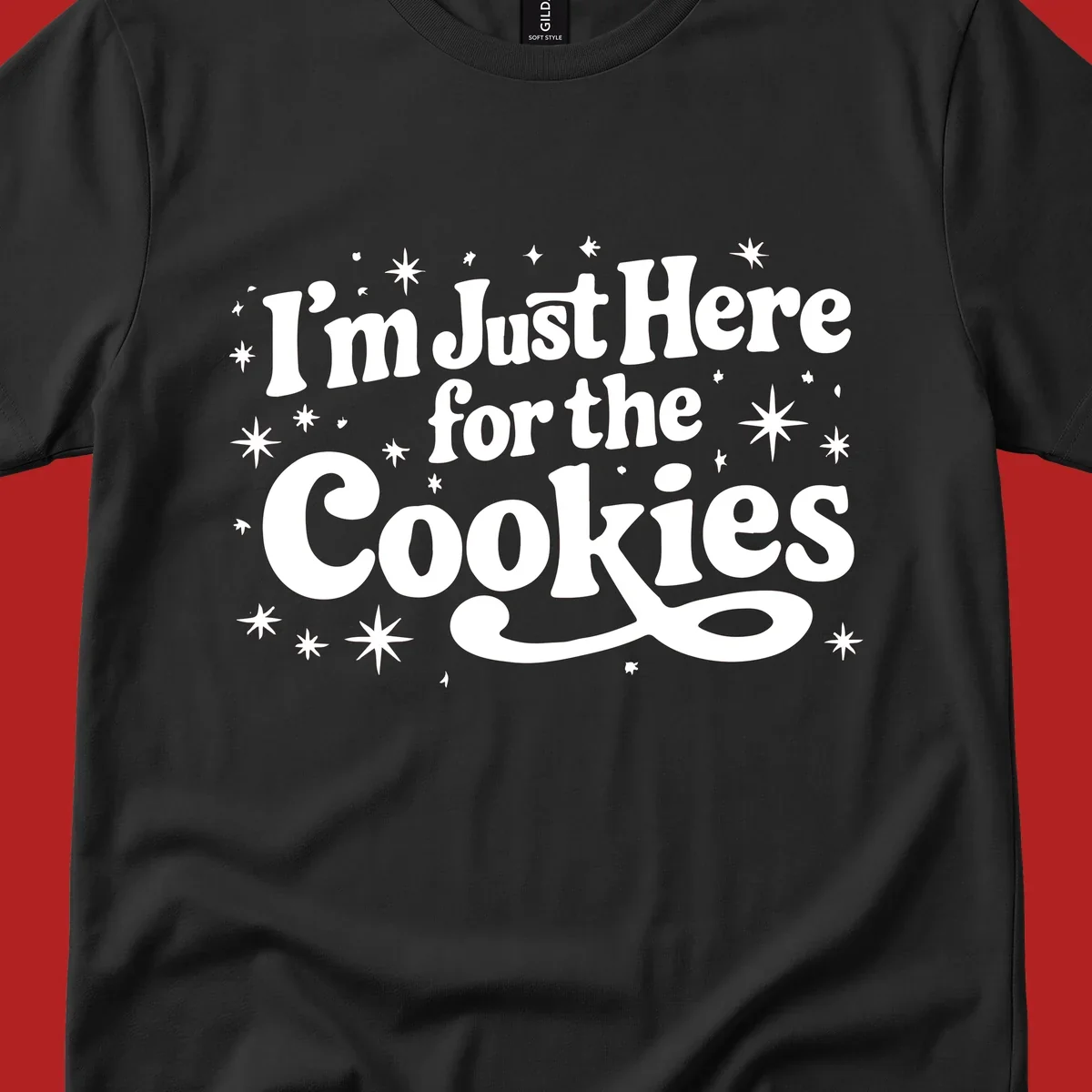 I'm Just Here for the Cookies text with stars graphic