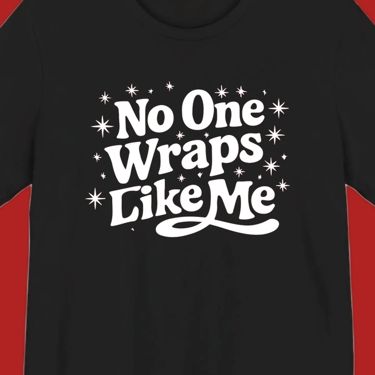 No One Wraps Like Me text with stars illustration on black background.