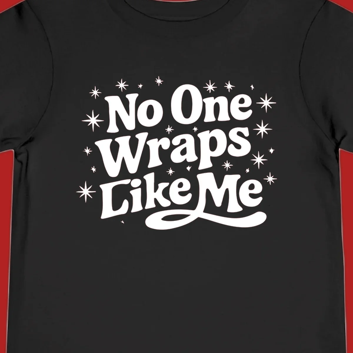 No One Wraps Like Me text with stars illustration on black background.