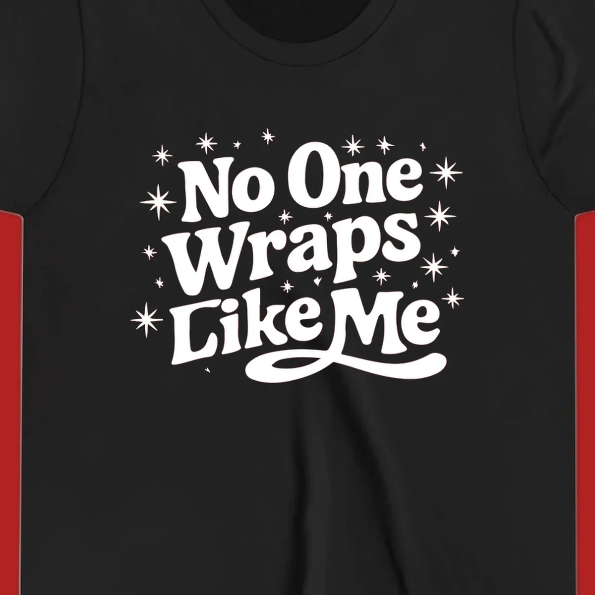 No One Wraps Like Me text with stars illustration on black background.