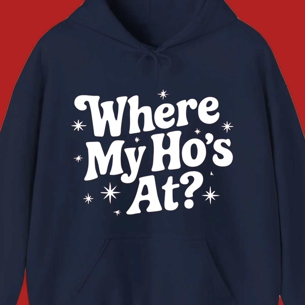 Retro typography design with "Where My Ho's At?" and starbursts.