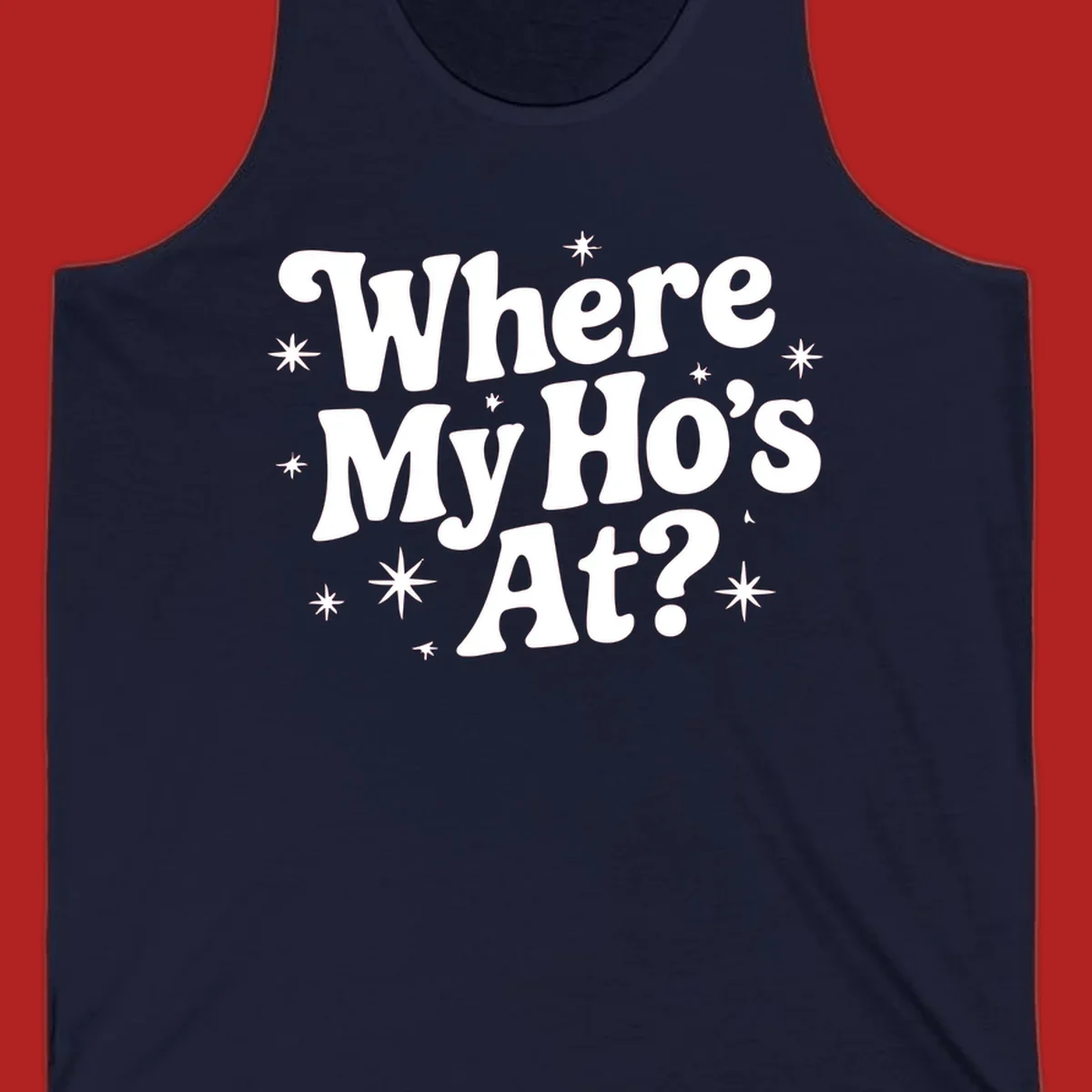 Retro typography design with "Where My Ho's At?" and starbursts.