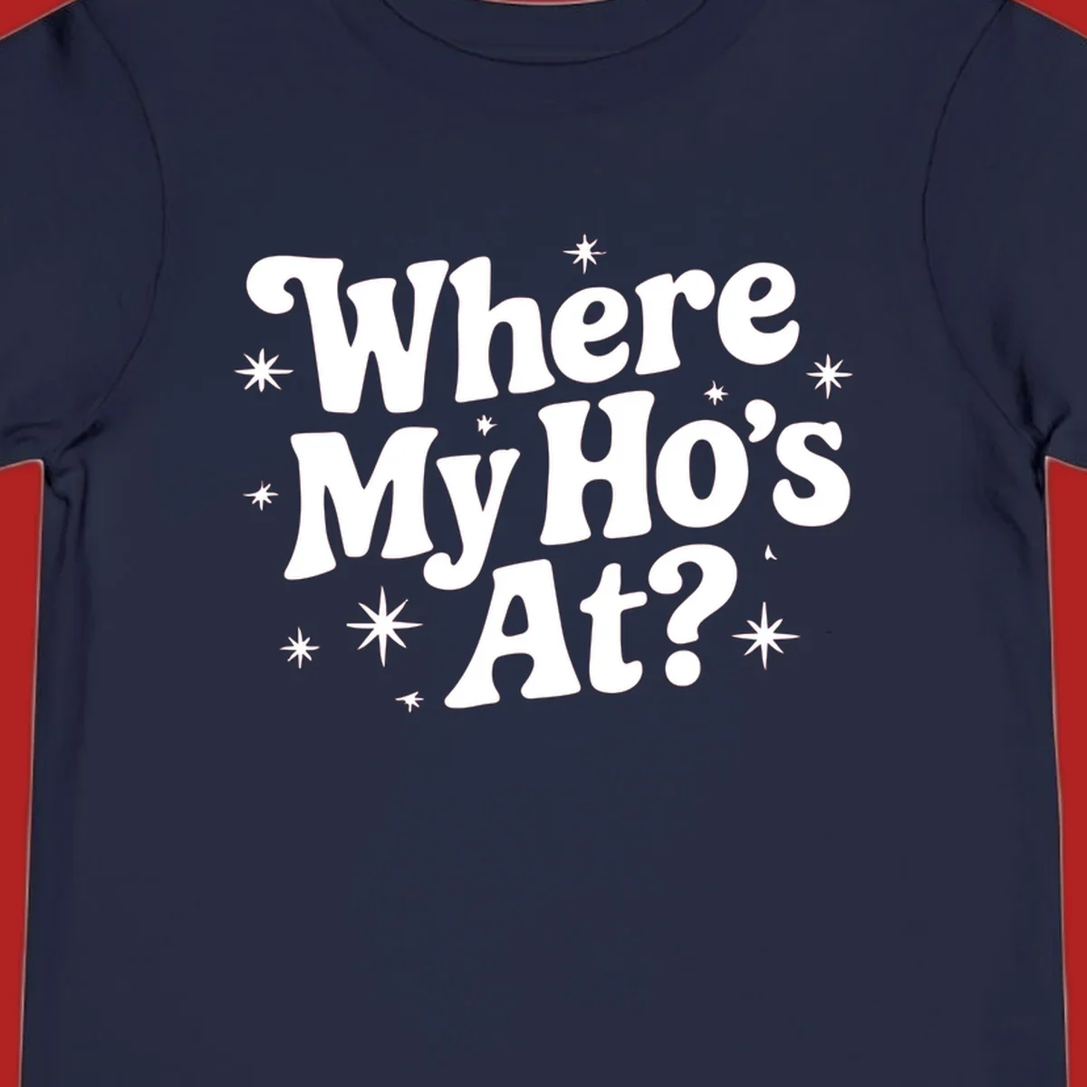 Retro typography design with "Where My Ho's At?" and starbursts.