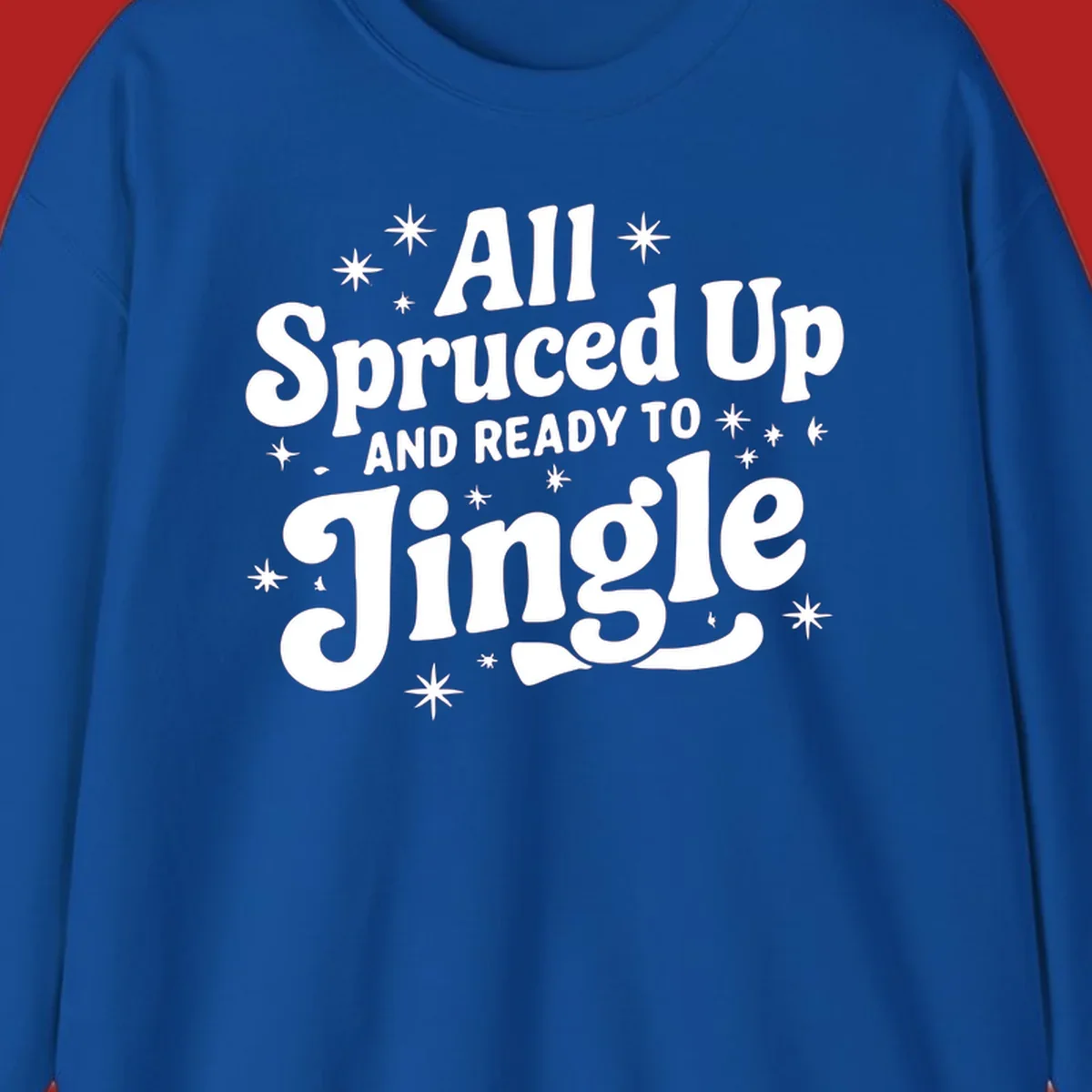 Retro holiday text design: All Spruced Up AND READY TO Jingle with stars.