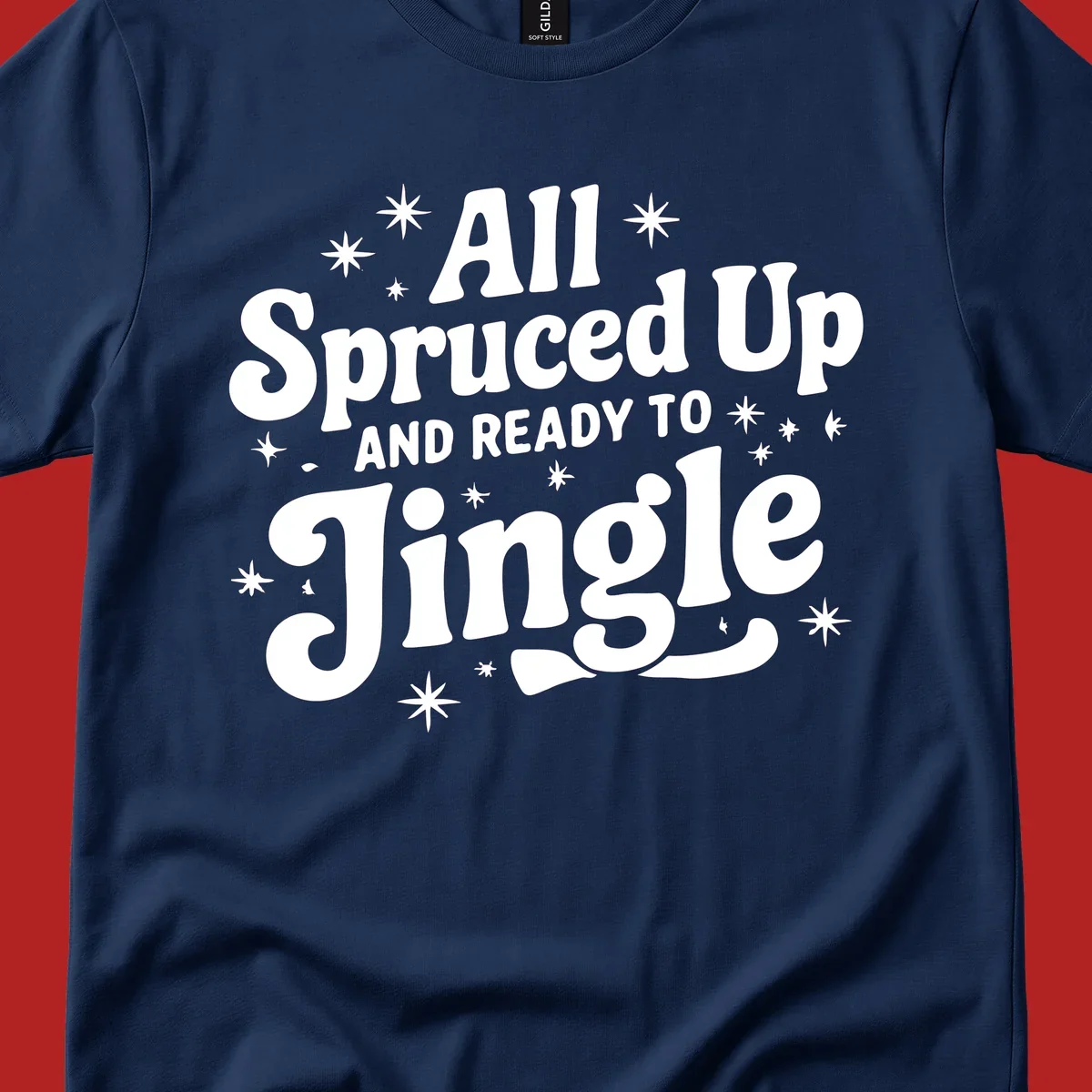 Retro holiday text design: All Spruced Up AND READY TO Jingle with stars.